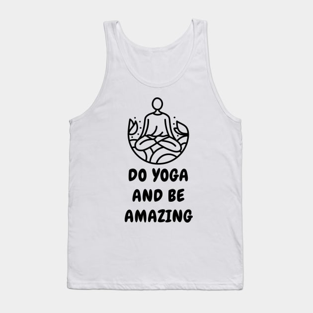 Amazing Yoga Cute Funny Shirt Good Vibes Spiritual Workout Meditation Gym Chakra Yogi Mindfulness Energy Zen Cute Funny  Sarcastic Inspirational Motivational Birthday Present Tank Top by EpsilonEridani